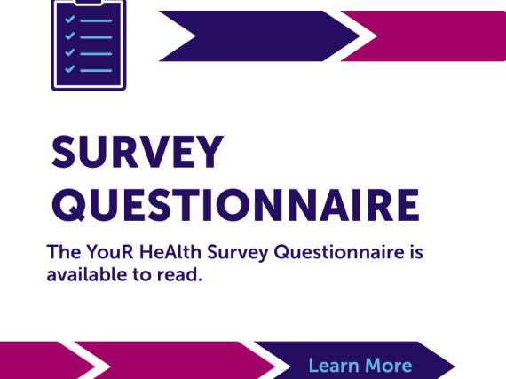 A graphic inviting people to read the Survey Questionnaire for the 2025 YouR HeAlth Survey.