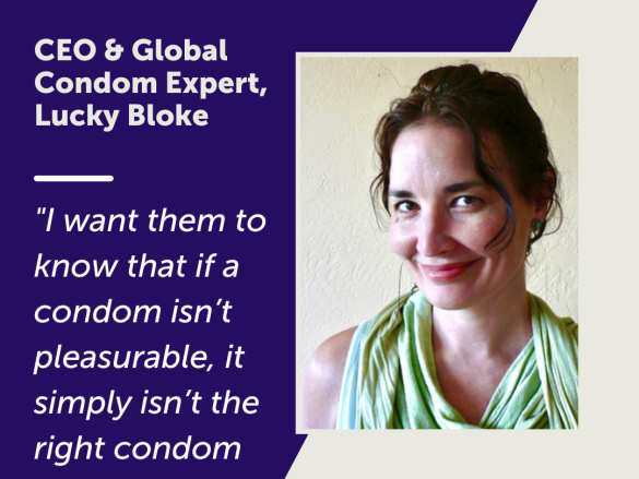 A photo of Melissa White and a quote from the interview, "I want them to know that if a condom isn't pleasurable, it simply isn't the right condom for them."
